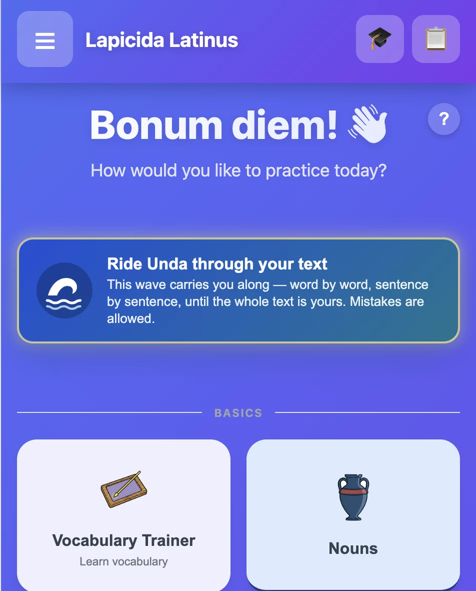 The Lapicida Latinus home screen in English: the greeting Bonum diem!, the highlighted card Ride Unda through your text, and the Basics modules Vocabulary Trainer, Nouns, Adjectives and Verbs.