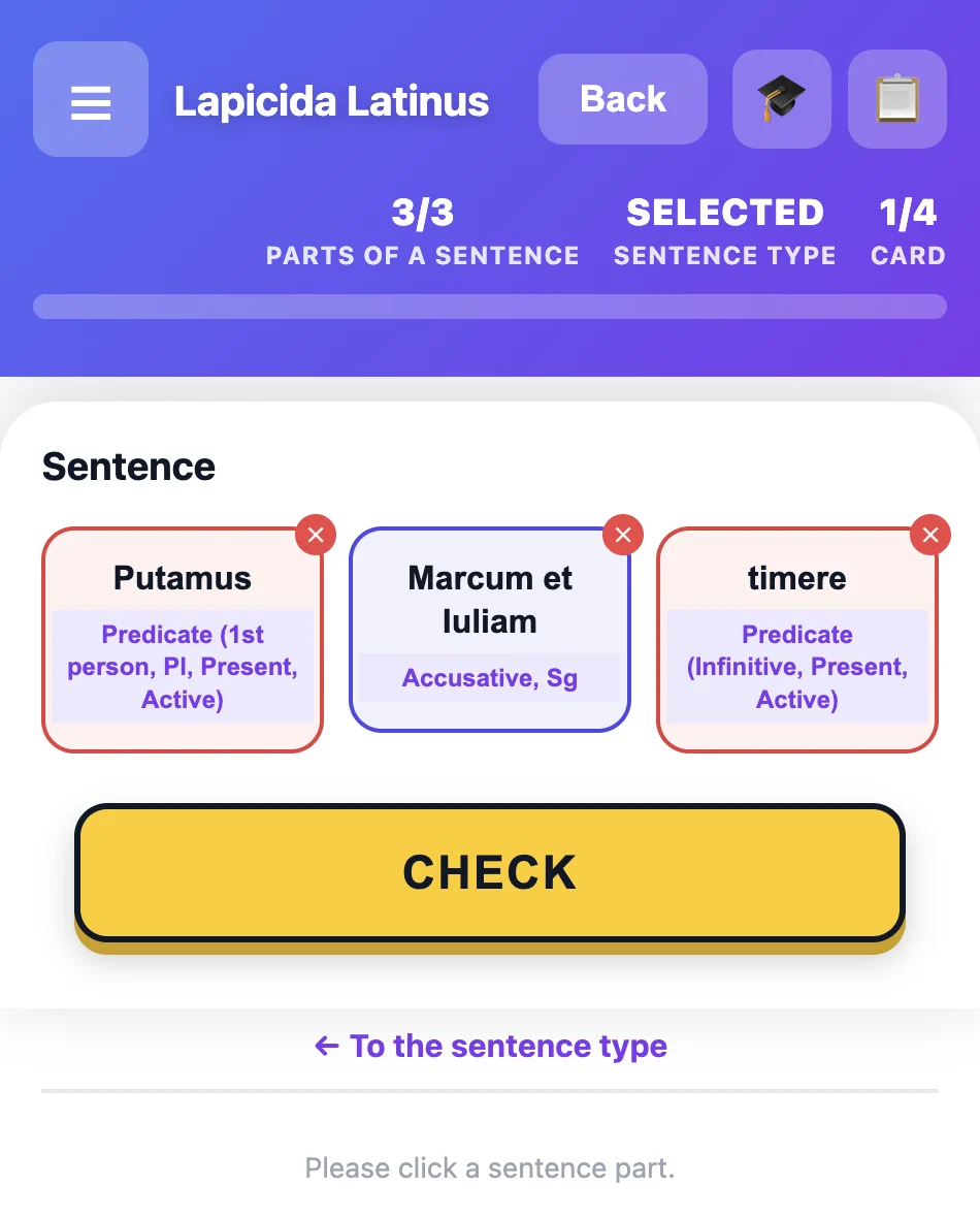 The sentence quiz in English: the Latin sentence Putamus Marcum et Iuliam timere is split into three cards labelled Predicate, Accusative Sg and Predicate (Infinitive). The header counts 3 of 3 parts of a sentence, card 1 of 4; a yellow CHECK button sits below.